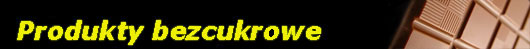 Produkty Bezcukrowe